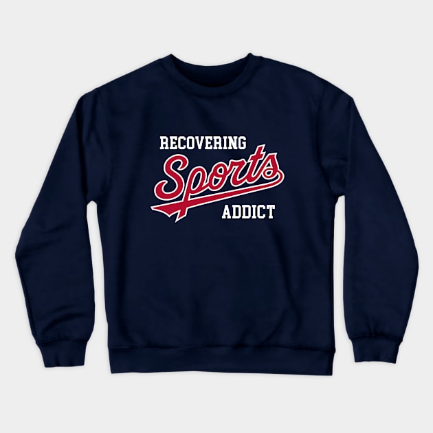 Recovering Sports Addict - Navy Crewneck Sweatshirt by KFig21